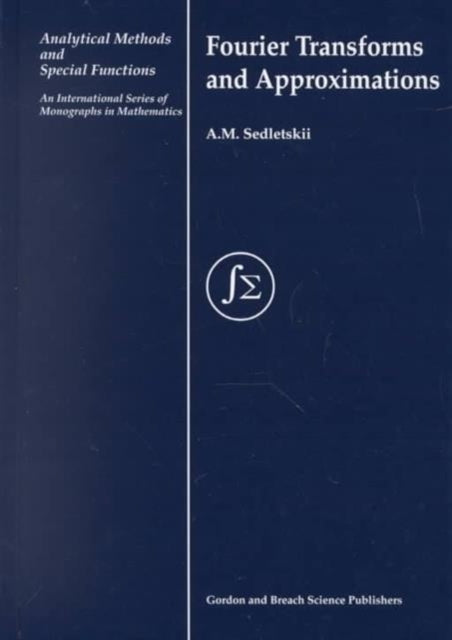 Book cover of: Fourier Transforms and Approximations