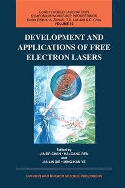 Book cover of: Development and Applications of Free Electron Lasers. By: Jia-er Chen
