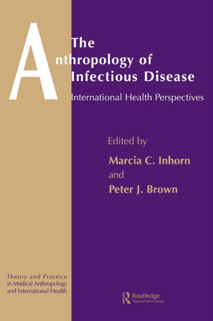 Book cover of: Anthropology of Infectious Disease. By: Peter J. Brown