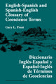 Book cover of: English-Spanish and Spanish-English Glossary of Geoscience Terms. By: Gary L. Prost