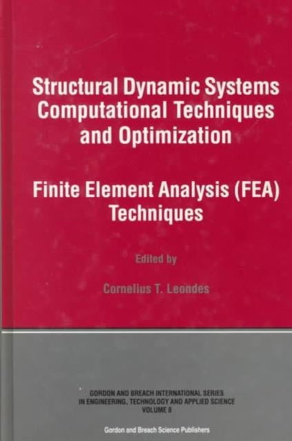 Book cover of: Structural Dynamic Systems Computational Techniques and Optimization. By: Cornelius T. Leondes