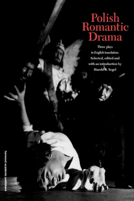 Book cover of: Polish Romantic Drama. By: Harold Segel