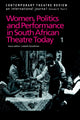 Book cover of: Women, Politics and Performance in South African Theatre Today. By: Goodman