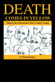 Book cover of: Death Comes in Yellow. By: KARAY