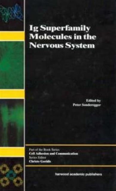 Book cover of: Ig Superfamily Molecules in the Nervous System. By: Peter Sonderegger