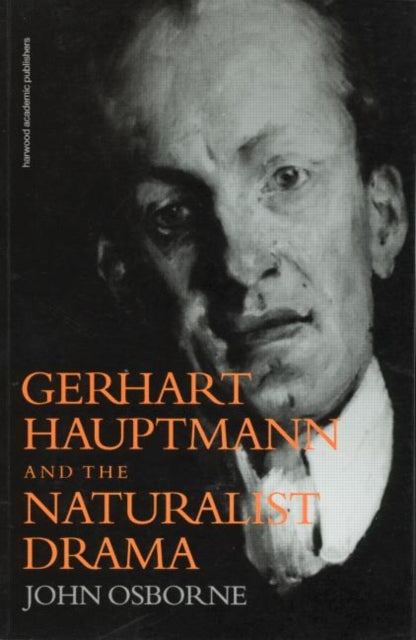 Book cover of: Gerhard Hauptmann and the Naturalist Drama. By: John Osborne