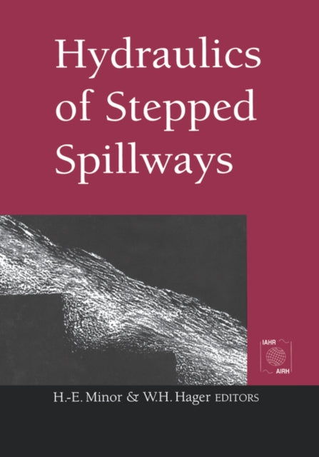 Book cover of: Hydraulics of Stepped Spillways. By: Minor