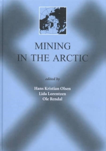 Book cover of: Mining in the Arctic. By: Olsen