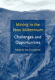 Book cover of: Mining in the New Millennium - Challenges and Opportunities. By: Golosinski