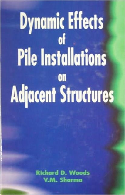 Book cover of: Dynamic Effects of Pile Installation on Adjacent Structures