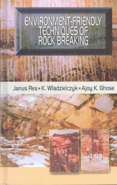 Book cover of: Environment-Friendly Techniques of Rock Breaking. By: J. Res