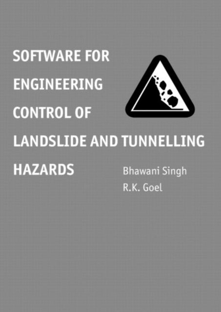 Book cover of: Software for Engineering Control of Landslide and Tunnelling Hazards. By: Bhawani Singh