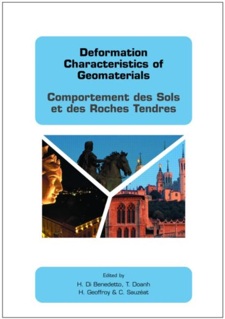 Book cover of: Deformation Characteristics of Geomaterials / Comportement Des Sols Et Des Roches Tendres. By: Benedetto