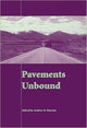 Book cover of: Pavements Unbound. By: Andrew R. Dawson