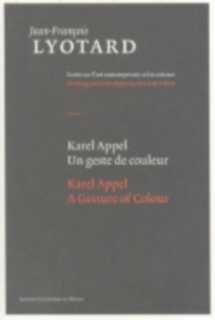Book cover of: Karel Appel, A Gesture of Colour. By: Jean-François Lyotard