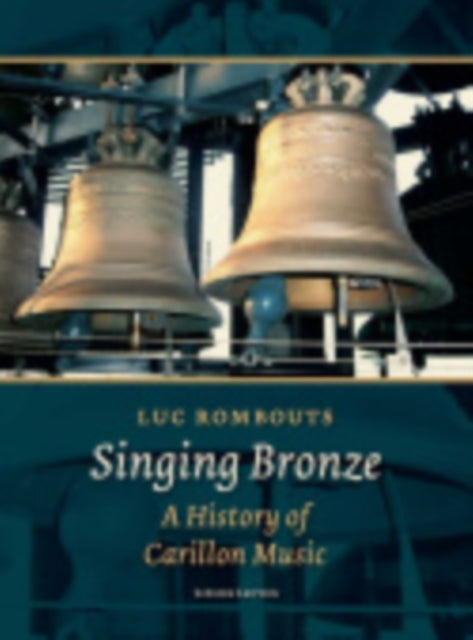 Book cover of: Singing Bronze. By: Luc Rombouts