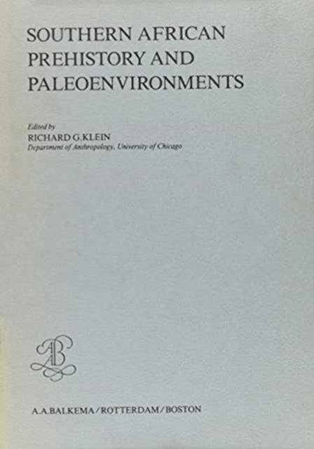 Book cover of: Southern African Prehistory and Paleoenvironments. By: Klein (undifferentiated)