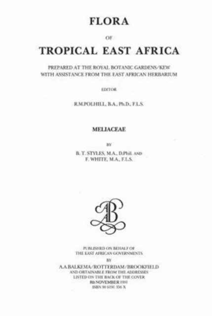 Book cover of: Flora of Tropical East Africa - Meliaceae (1991). By: B. T. Styles