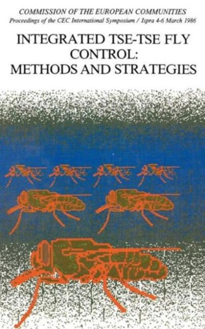 Book cover of: Integrated Tse-tse Fly Control. By: R. Cavalloro