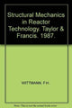 Book cover of: Structural Mechanics in Reactor Technology. By: F.H. Wittmann