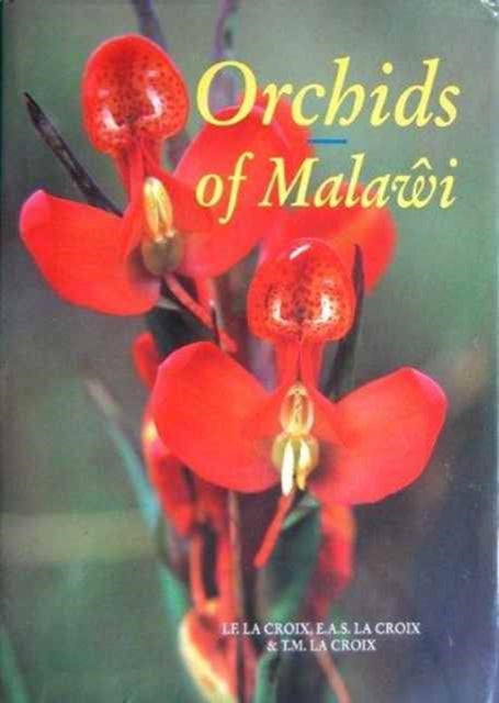Book cover of: Orchids of Malawi. By: Isobyl LA Croix