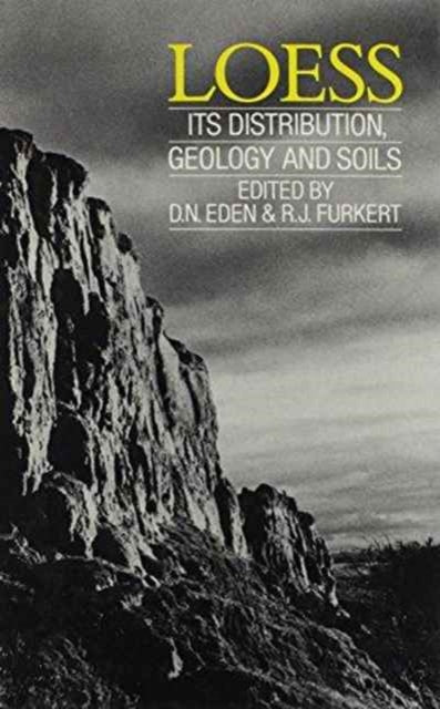Book cover of: Loess: Its Distribution, Geology and Soils. By: Eden