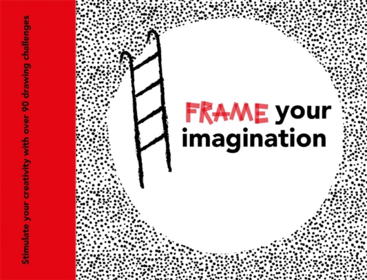 Book cover of: Frame your Imagination. By: Caroline Ellerbeck