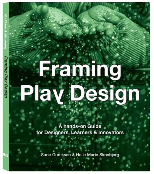 Book cover of: Framing Play Design. By: Sune Gudiksen