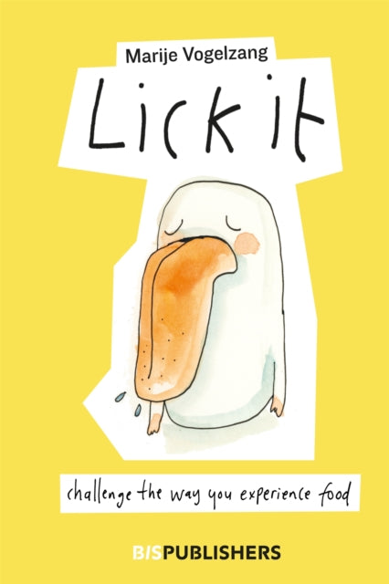 Book cover of: Lick it. By: Marije Vogelzang
