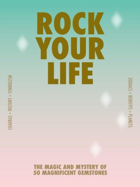 Book cover of: Rock Your Life