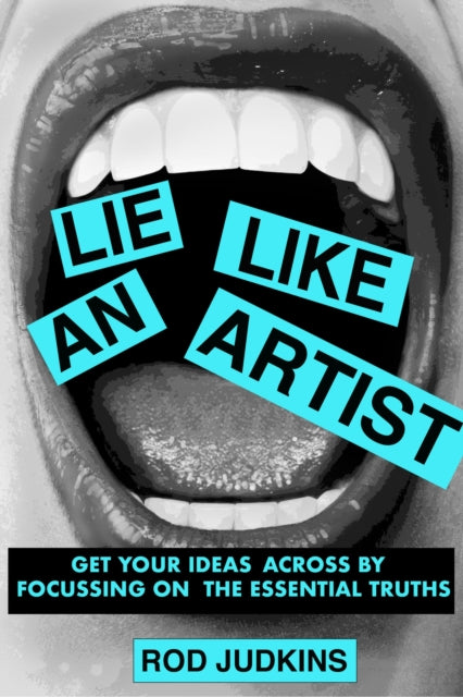Book cover of: Lie Like an Artist. By: Rod Judkins