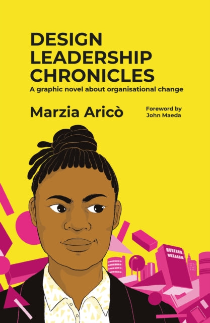 Book cover of: Design Leadership Chronicles. By: Marzia Arico