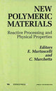 Book cover of: New Polymeric Materials: Reactive Processing and Physical Properties. By: E. Martuscelli