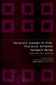 Book cover of: Multicore Systems On-chip: Practical Software/hardware Design. By: Ben A. Abderazek