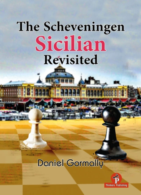 Book cover of: Scheveningen Sicilian Revisited. By: Daniel Gormally
