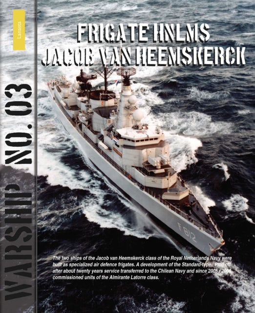 Book cover of: Frigate HNLMS Jacob van Heemskerck. By: Rindert van Zinderen-Bakker