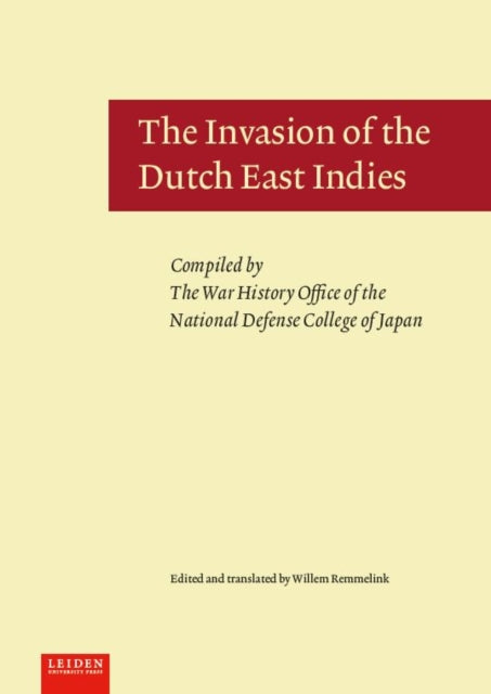 Book cover of: Invasion of the Dutch East Indies. By: Willem Remmelink