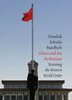 Book cover of: China and the Barbarians. By: Henk Schulte Nordholt