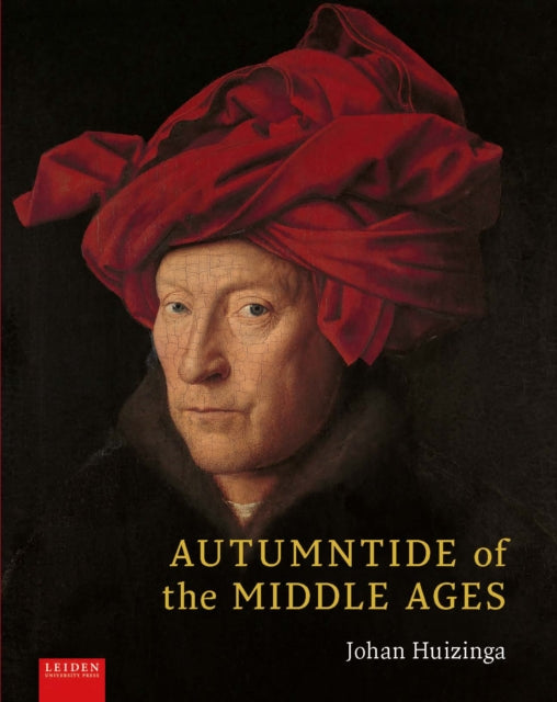 Book cover of: Autumntide of the Middle Ages. By: Johan Huizinga