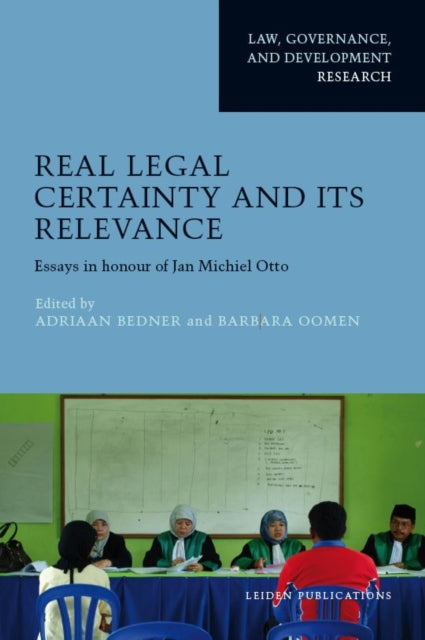 Book cover of: Real Legal Certainty and its Relevance. By: Adriaan Bedner