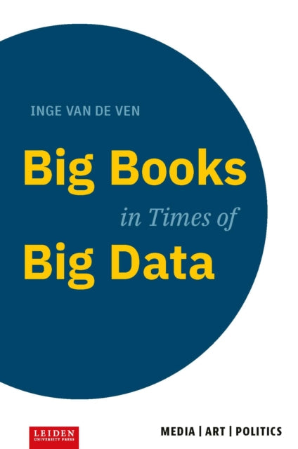 Book cover of: Big Books in Times of Big Data. By: Inge van de Ven