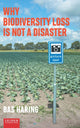 Book cover of: Why biodiversity loss is not a disaster. By: HARING
