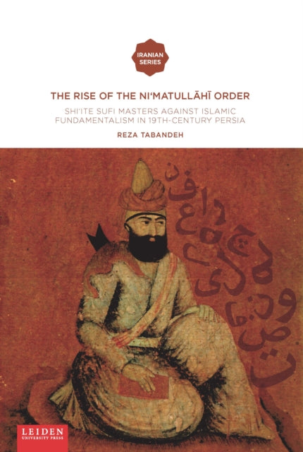 Book cover of: Rise of the Ni‘matull.h. Order. By: TABANDEH