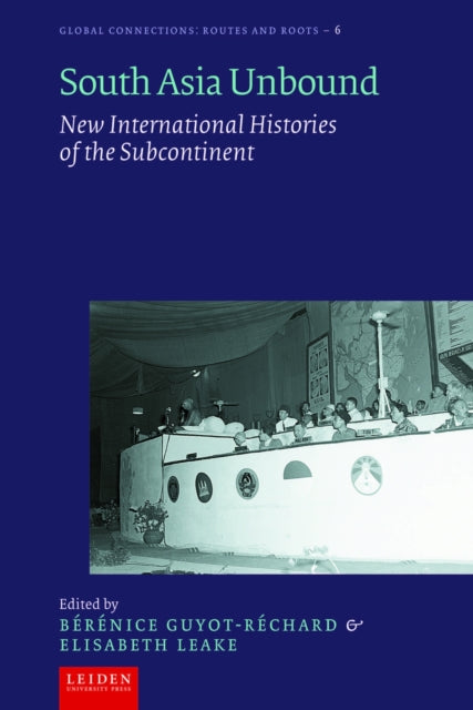 Book cover of: South Asia Unbound. By: Elizabeth Leake