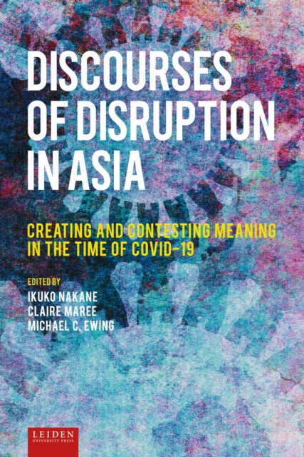 Book cover of: Discourses of Disruption in Asia. By: Michael Ewing