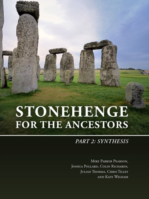 Book cover of: Stonehenge for the Ancestors. By: Mike Parker Pearson