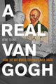 Book cover of: Real Van Gogh. By: Henk Tromp