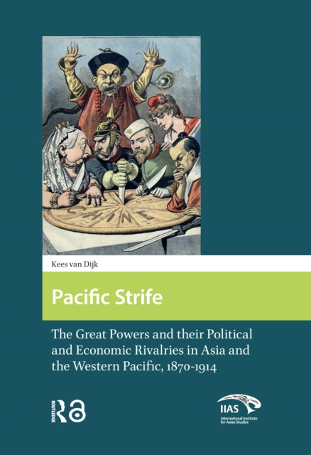 Book cover of: Pacific Strife. By: Kees van Dijk