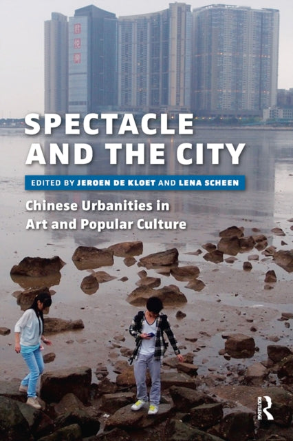 Book cover of: Spectacle and the City. By: Jeroen de Kloet
