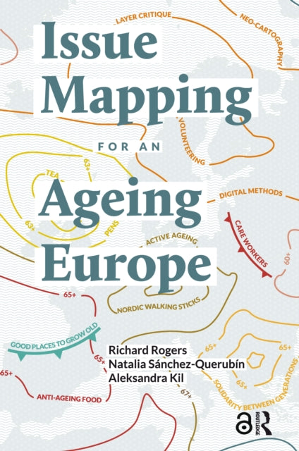 Book cover of: Issue Mapping for an Ageing Europe. By: Richard Rogers